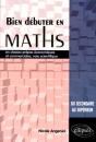 Bien Debuter En Maths En Classes Prépas Économiques Et Commerciales, Voie Scientifique - Preview