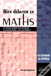 Capa do artigo Bien Debuter En Maths En Classes Prépas Économiques Et Commerciales, Voie Scientifique