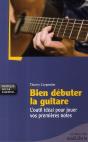 Bien Débuter La Guitare ; L'Outil Idéal Pour Jouer Vos Premières Notes - Preview