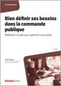Bien Définir Ses Besoins Dans La Commande Publique : Méthode Et Outils Pour Optimiser Ses Achats (3e Édition) - Preview