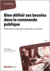 Capa do artigo Bien Définir Ses Besoins Dans La Commande Publique : Méthode Et Outils Pour Optimiser Ses Achats (3e Édition)