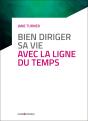 Bien Diriger Sa Vie Avec La Ligne Du Temps - Preview