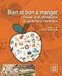 Bien Et Bon À Manger ; Penser Notre Alimentation Du Quotidien À L'Institution De Santé - Preview