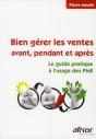 Bien Gerer Les Ventes Avant, Pendant Et Apres. Le Guide Pratique A L'Usage Des Pme - Preview
