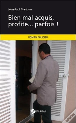 Capa do artigo Bien Mal Acquis, Profite... Parfois !