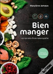 Bien Manger - Les Secrets D'Une Naturopathe