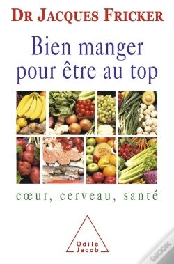 Capa do artigo Bien Manger Pour Être Au Top : Coeur, Cerveau, Santé