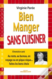 Bien Manger Sans Cuisiner
