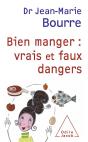 Bien Manger ; Vrais Et Faux Dangers - Preview