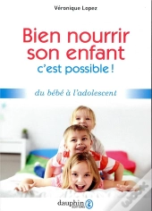 Bien Nourrir Son Enfant ; Ce N'Est Plus Un Problème