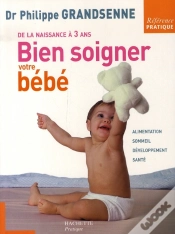 Capa do artigo Bien Soigner Votre Bébé ; De La Naissance À Trois Ans