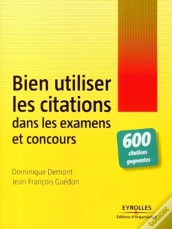 Capa do artigo Bien Utiliser Les Citations Dans Les Examens Et Concours : 600 Citations Gagnantes