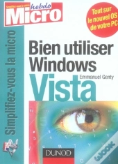 Bien Utiliser Windows Vista ; Étape Par Étape