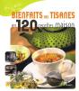 Bienfaits Des Tisanes En 120 Recettes Maisons - Preview
