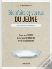 Bienfaits Et Vertus Du Jeûne