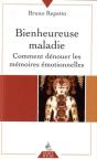 Bienheureuse Maladie ; Comment Dénouer Les Noeuds Émotionnels - Preview