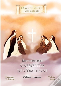 Capa do artigo Bienheureuses Carmélites De Compiègne ; L'Amour Vainqueur