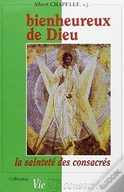 Capa do artigo Bienheureux De Dieu La Saintete Des Consacres
