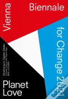 Biennale For Change 2021: Planet  Love.