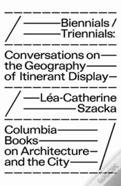 Capa do artigo Biennials/Triennials Â€“ Conversations On The Geography Of Itinerant Display
