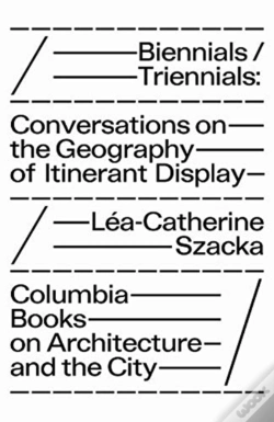 Capa do artigo Biennials/Triennials Â€“ Conversations On The Geography Of Itinerant Display