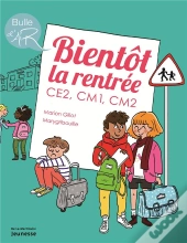 Bientôt La Rentrée : Ce2, Cm1, Cm2