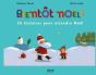 Bientôt Noël ; 24 Histoires Pour Attendre Noël - Preview