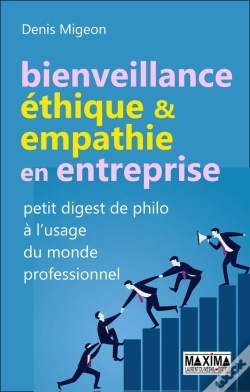 Capa do artigo Bienveillance, Éthique & Empathie En Entreprise ; Petit Digest De Philo À L'Usage Du Monde Professionnel