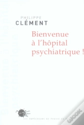Bienvenue À L'Hôpital Psychiatrique !