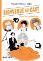 Bienvenue Au Cast T.3 ; Sous Les Projecteurs - Preview