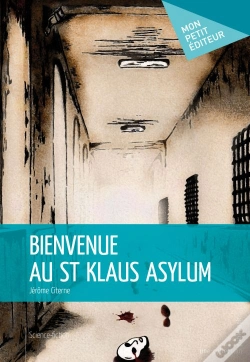 Capa do artigo Bienvenue Au St Klaus Asylum