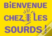 Bienvenue Chez Les Sourds