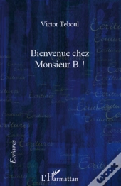 Bienvenue Chez Monsieur B. !