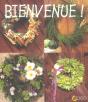 Bienvenue ! Couronnes De Fleurs - Preview