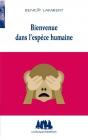 Bienvenue Dans L'Espece Humaine - Preview