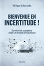 Bienvenue En Incertitude ! Survivre Et Prospérer Dans Un Monde De Surprises - Preview