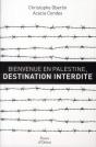 Bienvenue En Palestine, Destination Interdite - Preview