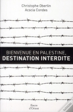 Capa do artigo Bienvenue En Palestine, Destination Interdite