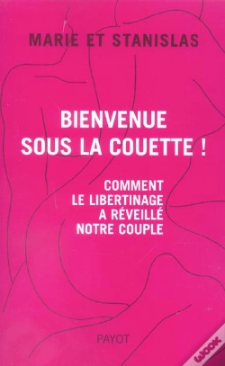 Capa do artigo Bienvenue Sous La Couette ! Comment L'Echangisme A Reveille Notre Couple