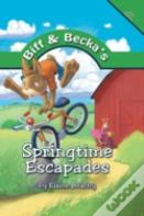 Biff And Becka'S Springtime Escapades