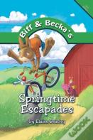 Biff And Becka'S Springtime Escapades