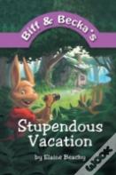 Biff And Becka'S Stupendous Vacation