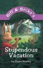 Biff And Becka'S Stupendous Vacation - Preview