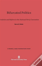 Bifurcated Politics