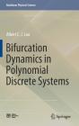 Bifurcation Dynamics In Polynomial Discrete Systems - Preview