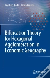 Bifurcation Theory For Hexagonal Agglomeration In Economic Geography