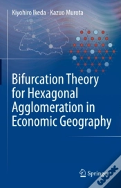 Capa do artigo Bifurcation Theory For Hexagonal Agglomeration In Economic Geography