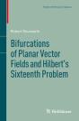 Bifurcations Of Planar Vector Fields And Hilbert'S Sixteenth Problem - Preview