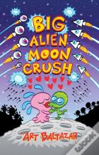 Big Alien Moon Crush