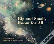 Big And Small, Room For All